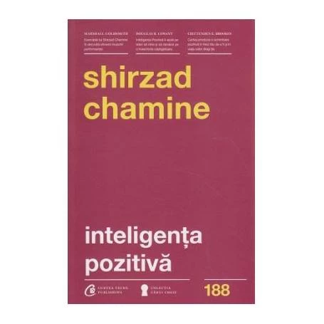 Inteligenta pozitiva - carte - Shirzad Chamine - Curtea Veche