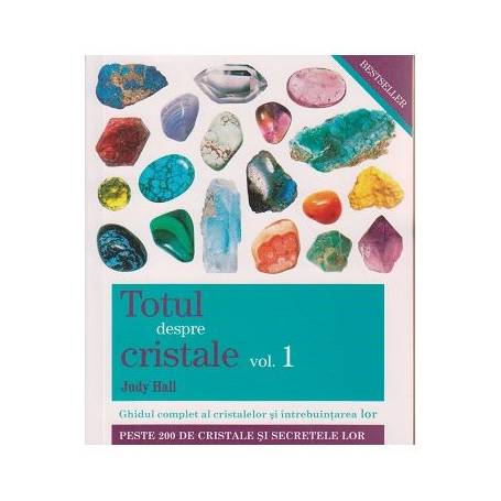 Totul despre cristale vol. 1 -carte- Judy Hall - Adevar Divin