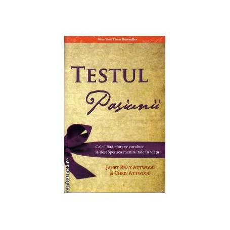 Testul pasiunii -carte- Janet Bray Attwood si Chris Attwood - Adevar Divin