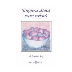 Singura dieta care exista -carte- Sondra Ray - Adevar Divin