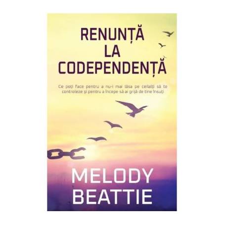 Renunta la codependenta -carte- Melody Beattie - Adevar Divin