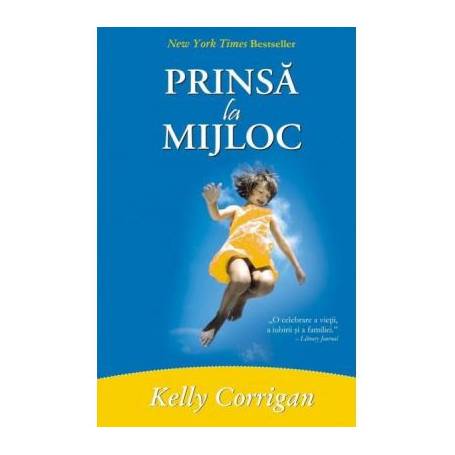 Prinsa la mijloc -carte- Corrigan Kelly - Adevar Divin
