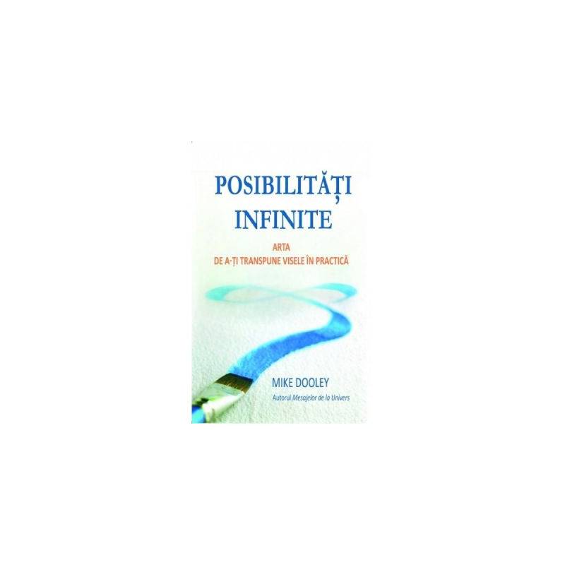 Posibilitati infinite -carte- Dooley Mike - Adevar Divin