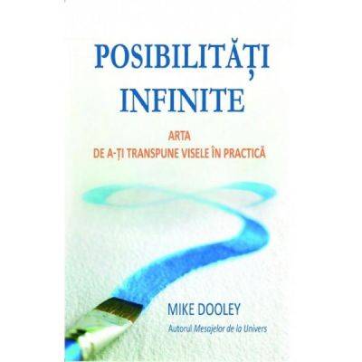 Posibilitati infinite -carte- dooley mike - adevar divin