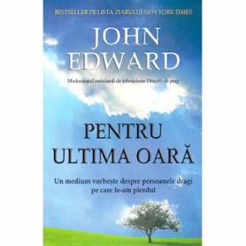 Pentru ultima oara -carte- Edward John -carte Adevar Divin