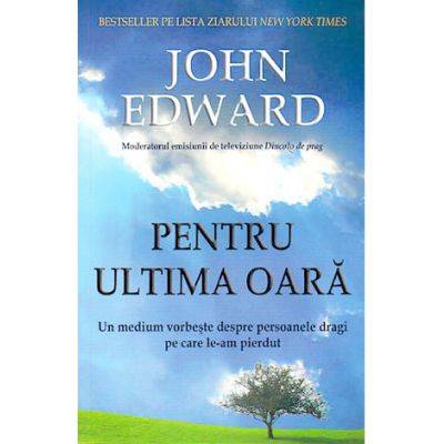 Pentru Ultima Oara -carte- Edward John - Adevar Divin