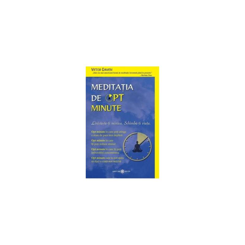Meditatia de opt minute -carte- Victor Davich - Adevar Divin