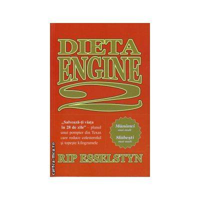 Dieta engine 2 -carte- rip esselstyn - adevar divin