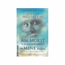 Am murit si m-am descoperit pe mine insami -carte- Moorjani Anita - Adevar Divin