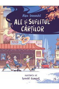 Ale si sufletul cartilor -carte- alex donovici si leonid gamart - curtea veche