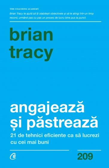 Angajeaza si pastreaza -carte- brian tracy - curtea veche