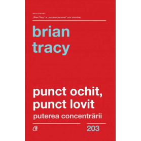 Punct ochit, punct lovit -carte- Brian Tracy - Curtea Veche