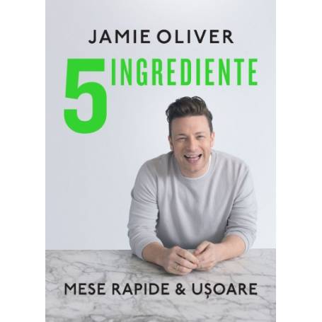Carte - 5 Ingrediente, Jamie Oliver - Curtea Veche