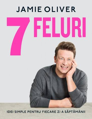 Carte - 7 feluri, jamie oliver - curtea veche