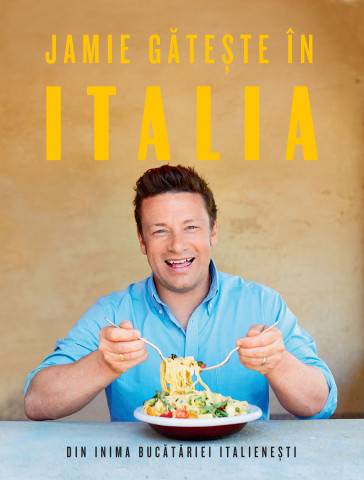 Jamie gateste in italia -carte- jamie oliver - curtea veche