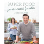 Super food pentru toată familia -carte- Jamie Oliver - Curtea Veche
