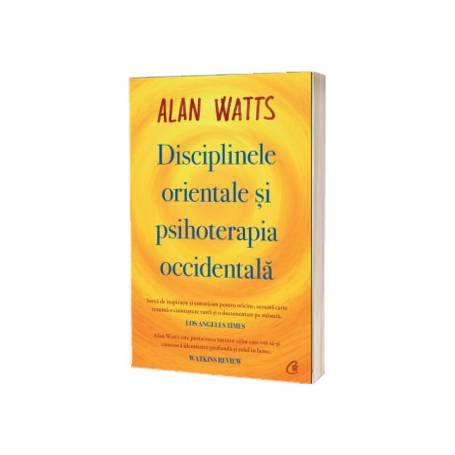 Disciplinele orientale si psihoterapia occidentala -carte- Alan Watts - Curtea Veche
