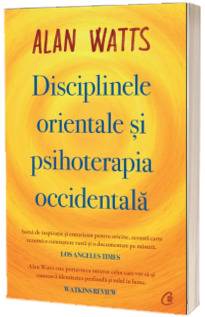 Disciplinele orientale si psihoterapia occidentala -carte- alan watts - Curtea Veche