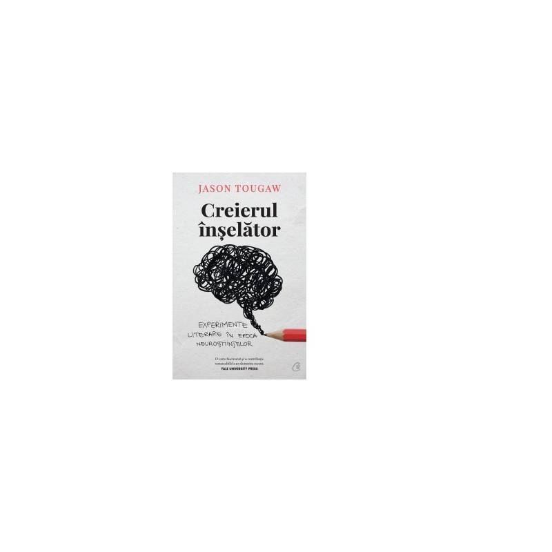 Creierul inselator -carte- Jason Tougaw - Curtea Veche