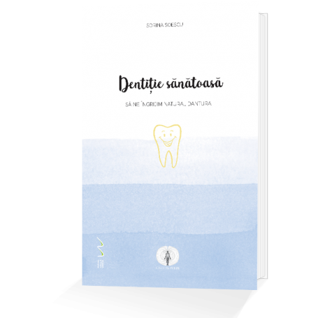 Dentitie Sanatoasa - carte - Sorina Soescu