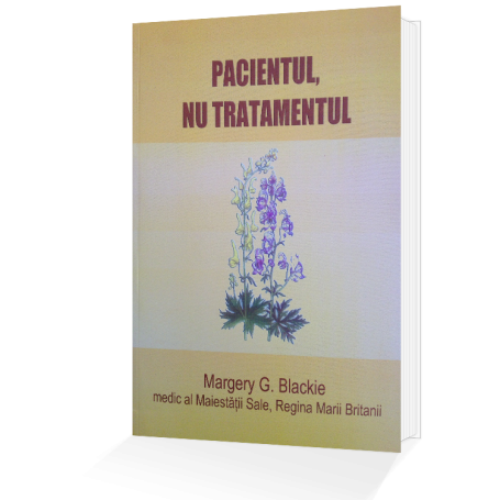 Pacientul, nu tratamentul - carte - Margery Blackie