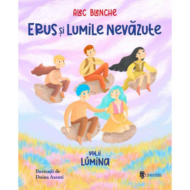 Erus si Lumile Nevazute -carte- Volumul 2 Lumina, Alec Blenche -