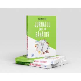 Jurnalul unui om sanatos, carte, Farm. Adrian Ienin, editura DPH