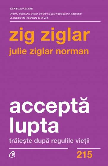 Accepta lupta -carte- zig ziglar si julie ziglar norman - curtea veche