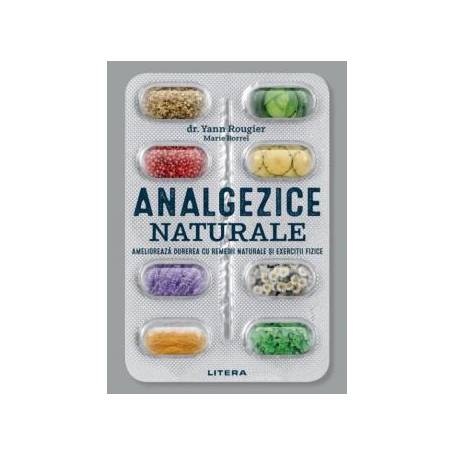 Analgezice naturale, Marie Borrel - carte - Litera