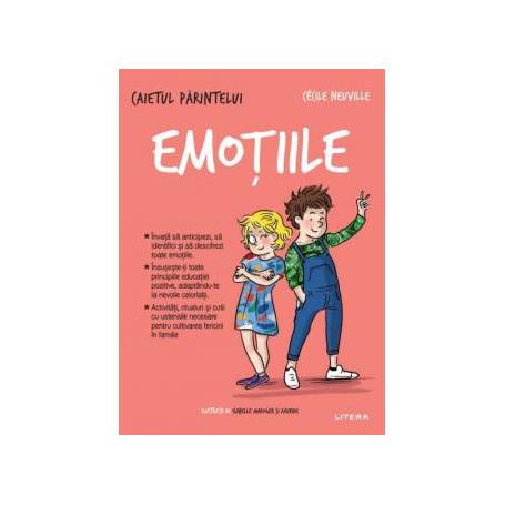 Caietul parintelui. Emotiile, Cecile Nevville - carte - Litera