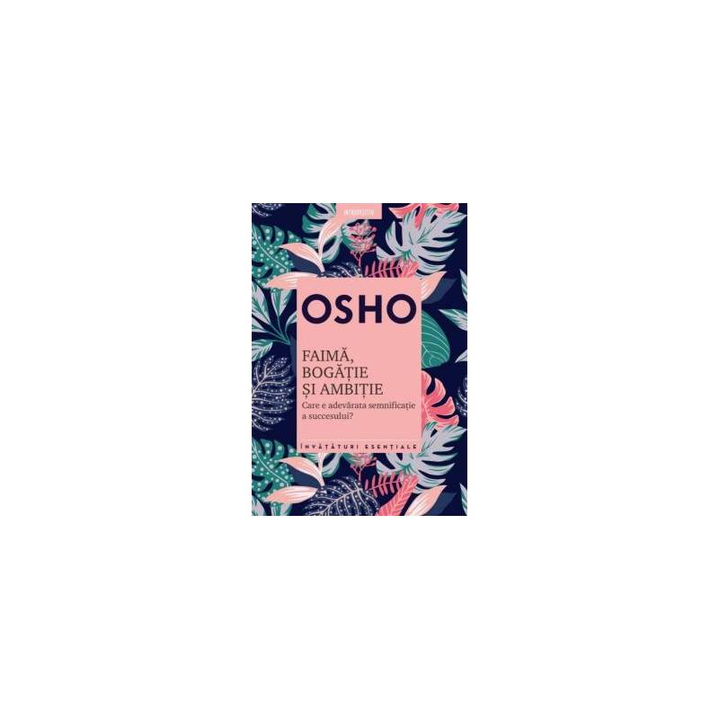 Osho. Faima, bogatie si ambitie - carte - Litera