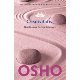 Creativitatea Descatusarea fortelor interioare, Osho - carte - Litera
