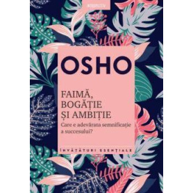 Osho. Faima, bogatie si ambitie Care este adevarata semnificatie a succesului?, Osho - carte - Litera