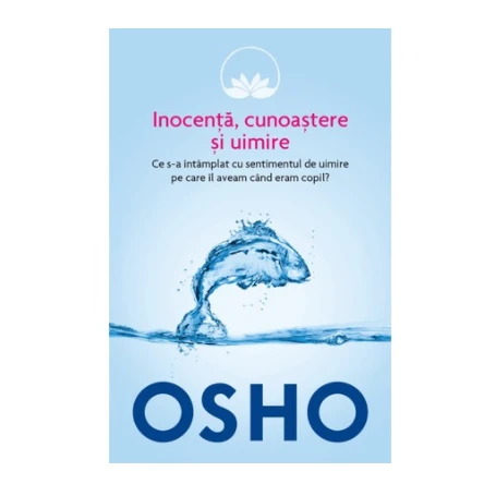 Inocenta, cunoastere si uimire, Osho - carte - Litera