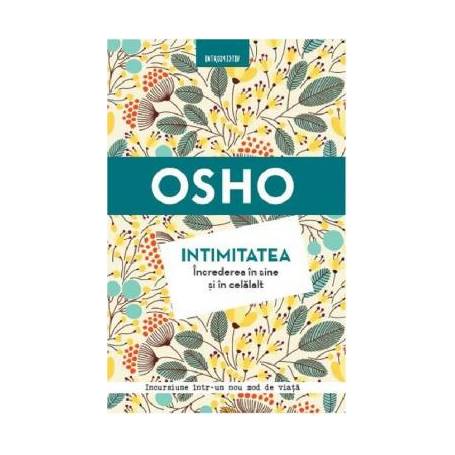 Intimitatea Increderea in sine si in celalalt, Osho - carte - Litera