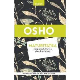 Maturitatea Responsabilitatea de a fi tu insuti, Osho - carte - Litera