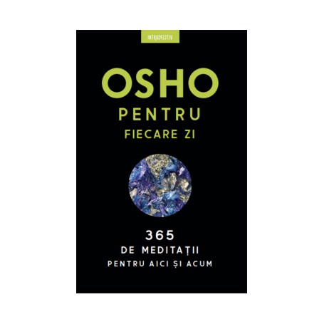 Pentru fiecare zi - 365 de meditatii pentru aici si acum, Osho - carte - Litera