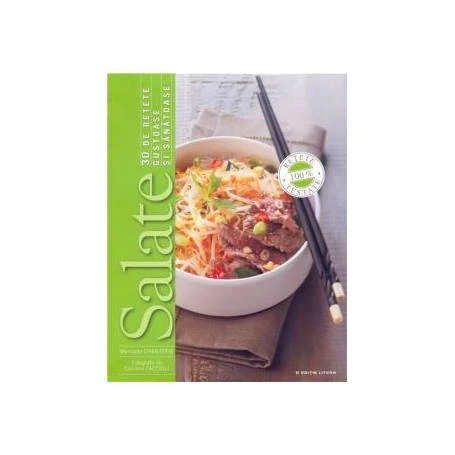 Salate. 30 de retete gustoase si sanatoase, Manuella Chantepie - carte - Litera