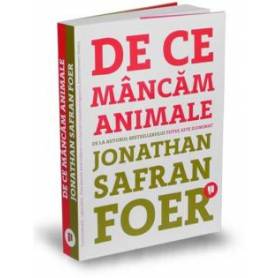 De ce mancam animale, Jonathan Safran Foer - carte - Publica
