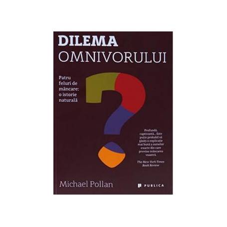 Dilema omnivorului, Michael Pollan - carte - Publica