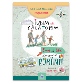 Iubim sa calatorim: Ema si Eric descopera Romania - carte - DPH