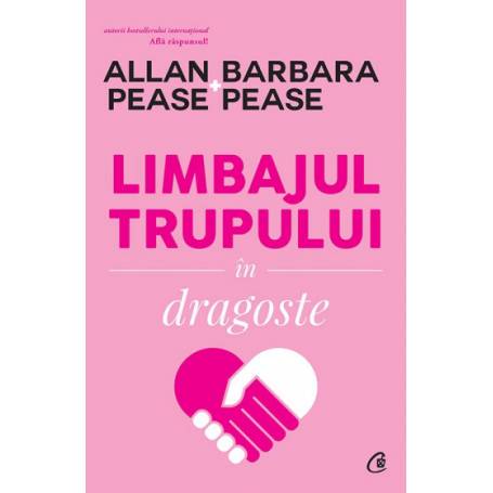 Limbajul trupului în dragoste, Allan Pease si Barbara Pease - carte - Curtea Veche