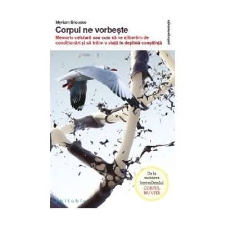 Corpul ne vorbeste - Myriam Brousse -carte- Editura Philobia