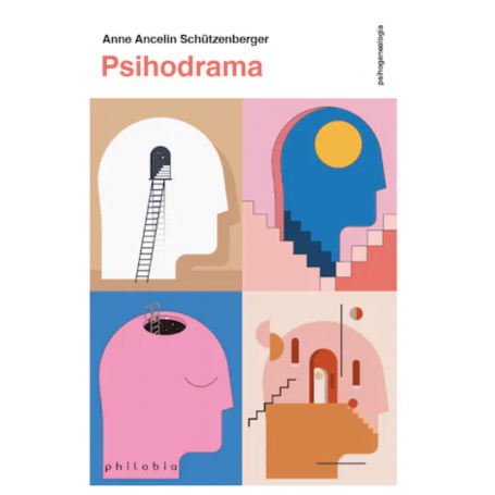 Psihodrama - Anne Ancelin Schuutzenberger -carte- Editura Philobia