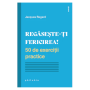 Regaseste-ti fericirea - Jacques Regard - carte - Editura Philobia