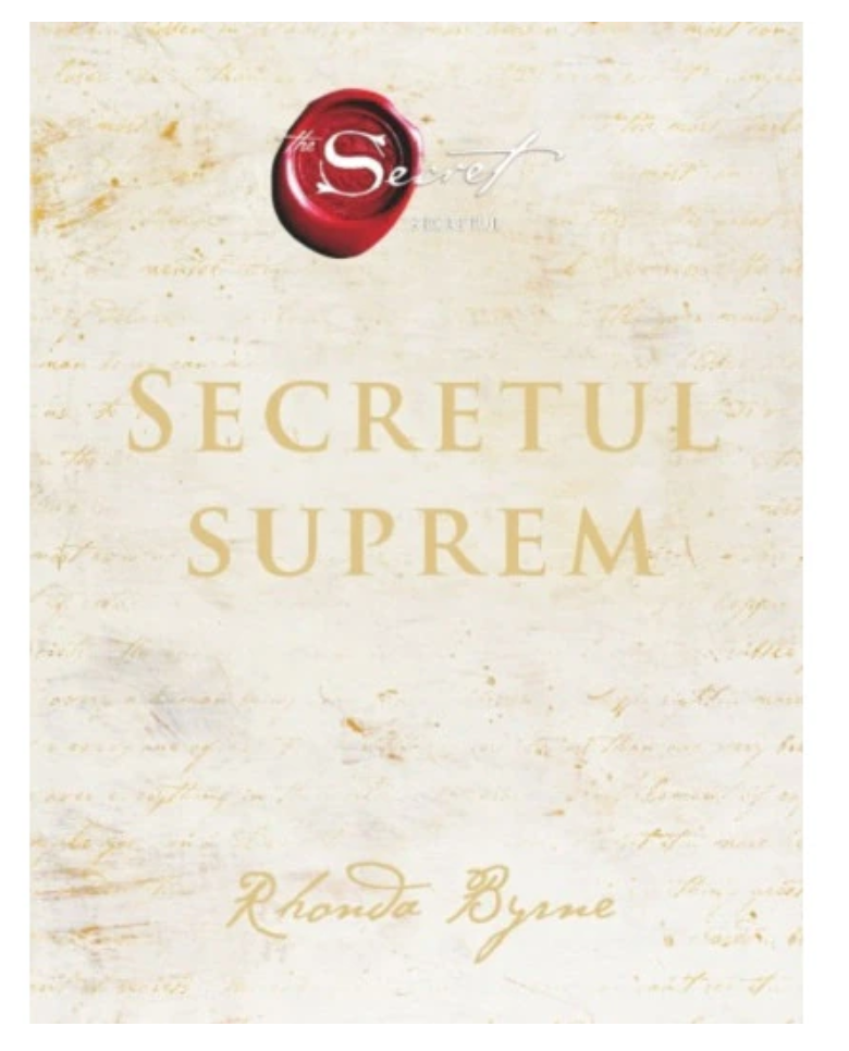 Secretul suprem secretul cartea 5 - rhonda byrne - adevar divin