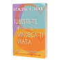 Iubeste-te pe tine insuti si vindeca-ti viata. Manual de aplicatii practice - Hay, Louise - Adevar Divin