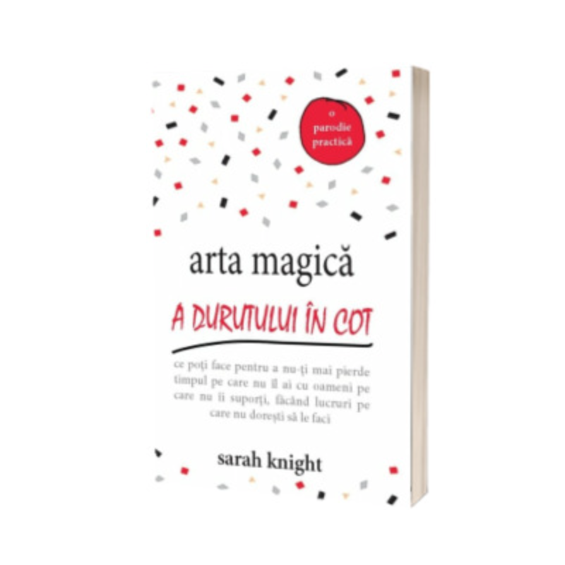 Arta magica a durutului in cot, Knight Sarah - Adevar Divin