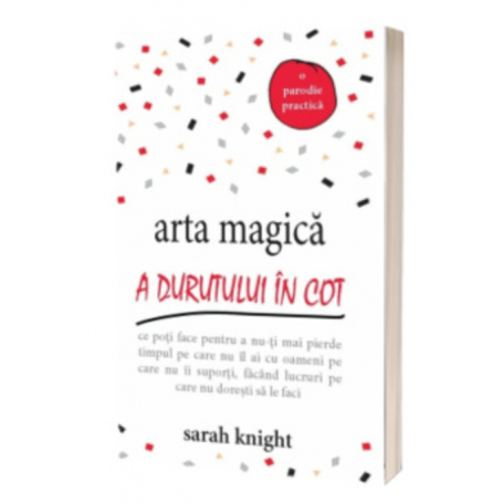 Arta magica a durutului in cot, Knight Sarah - Adevar Divin