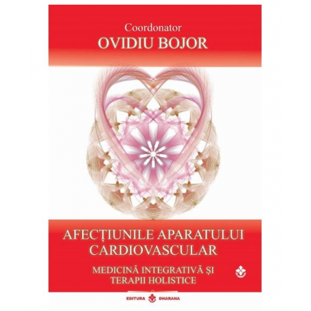 Afectiunile aparatului cardiovascular - Ovidiu Bojor - carte - Editura Dhrana